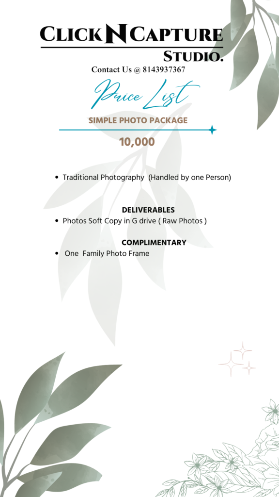 Click N Capture Studio Price List - Simple Photo Package for ₹10,000, offering traditional photography by one person. Perfect for wedding photography, model photography, and product photography. Includes raw photo delivery via Google Drive and a complimentary family photo frame.