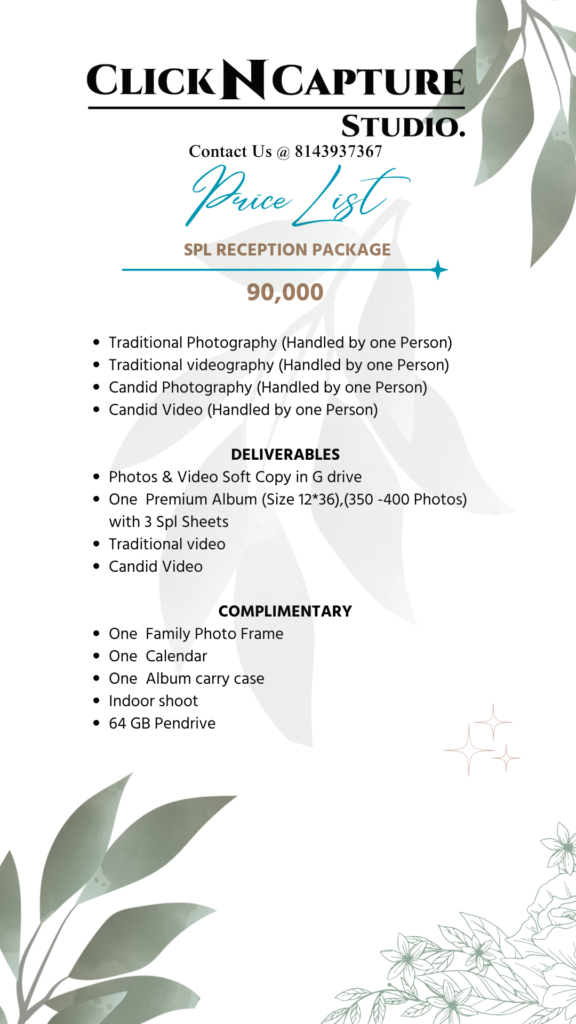 SPL Reception Package by Click N Capture Studio priced at ₹90,000. Includes traditional photography, videography, candid photography, and candid video, each handled by one person. Deliverables include photos and videos soft copies in G Drive, one 12*36 premium album with 3 special sheets (350-400 photos), traditional video, and candid video. Complimentary family photo frame, calendar, album carry case, indoor shoot, and 64GB pendrive. Perfect for premium wedding reception photography in Hyderabad. Contact 8143937367 for bookings.
